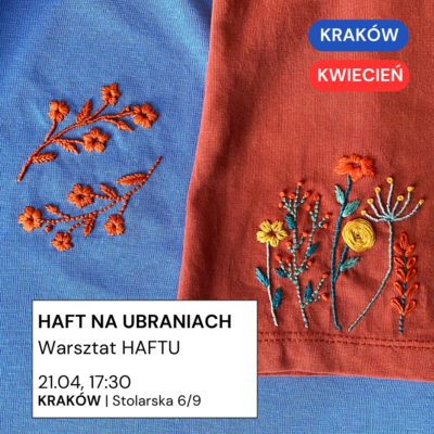 Kraków 21.04: warsztat haftu na ubraniach