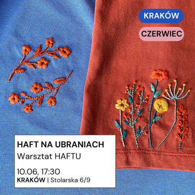 Kraków 10.06: warsztat haftu na ubraniach