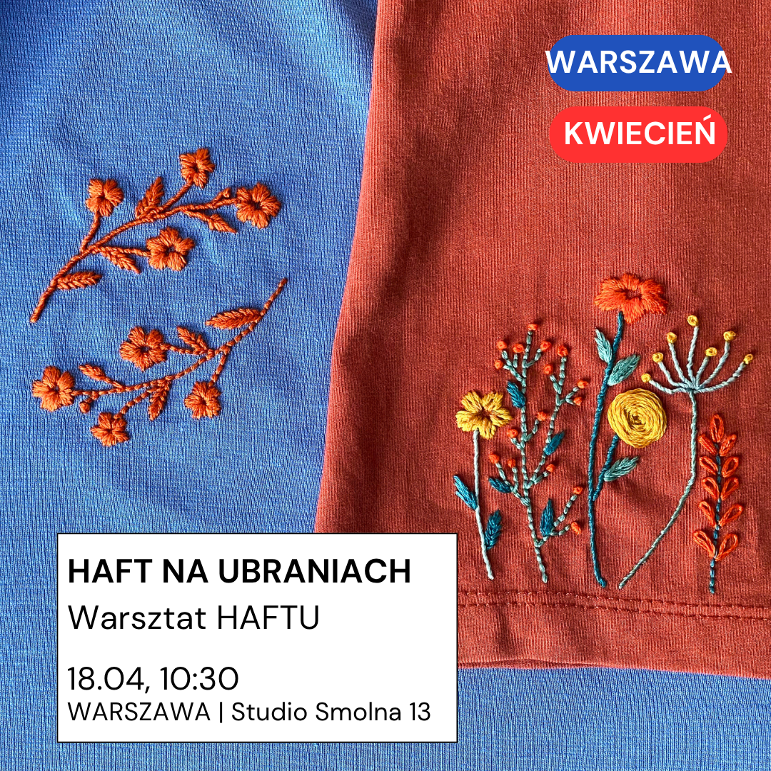Warszawa 18.04: haft na ubraniach Warszawa 18.04: haft na ubraniach