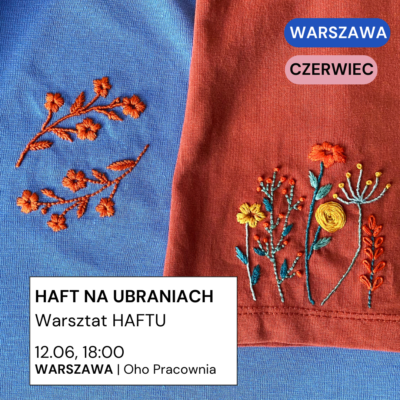 Warszawa 12.06: warsztat haftu na ubraniach