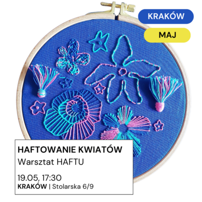 Kraków 19.05: warsztat haftu kwiatów