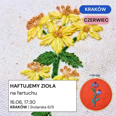 Kraków 16.06: haftujemy zioła
