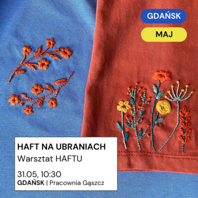 Gdańsk 31.05: warsztat haftu na ubraniach