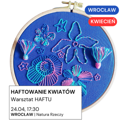Wrocław 24.04: warsztat haftu kwiatów