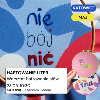 Katowice 23.05: warsztat haftu liter