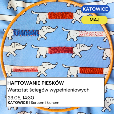 Katowice 23.05: warsztat ściegów wypełniających