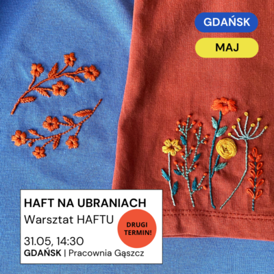 Gdańsk 31.05: warsztat haftu na ubraniach 2 grupa