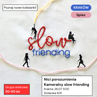 Slow friending w Krakowie 26.07, (50-60 lat)